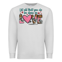 Dove Grey let all that you do be done in love Premium Sweatshirt - OliviaCreatesArt