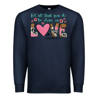 Navy let all that you do be done in love Premium Sweatshirt - OliviaCreatesArt