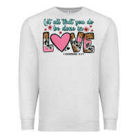 Oatmeal Heather let all that you do be done in love Premium Sweatshirt - OliviaCreatesArt