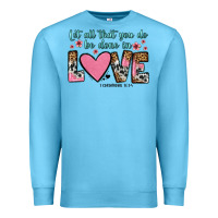 Ocean Blue let all that you do be done in love Premium Sweatshirt - OliviaCreatesArt