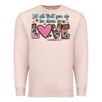 Pale Pink let all that you do be done in love Premium Sweatshirt - OliviaCreatesArt