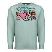 Seafoam let all that you do be done in love Premium Sweatshirt - OliviaCreatesArt