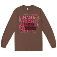 Chestnut mama mommy mom bruh Long Sleeve Tee - Artiststas