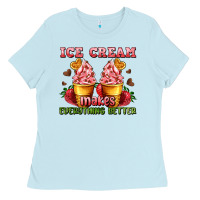 Baby Blue ice cream makes everything better Ladies Tee - AdoDesignShop