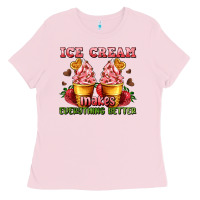 Bubblegum Pink ice cream makes everything better Ladies Tee - AdoDesignShop