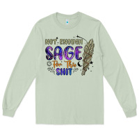 Matcha not enough  sage for this shit Long Sleeve Tee - Artiststas