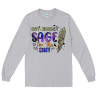 Moon Dust not enough  sage for this shit Long Sleeve Tee - Artiststas