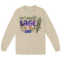 Mushroom not enough  sage for this shit Long Sleeve Tee - Artiststas