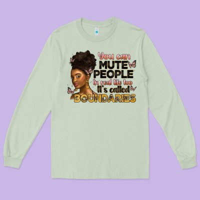 You Can Mute People In Real Life Too It's Called B Long Sleeve Tee Designed By Artiststas