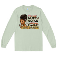Matcha you can mute people in real life too it's called b Long Sleeve Tee - Artiststas