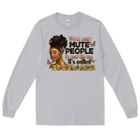 Moon Dust you can mute people in real life too it's called b Long Sleeve Tee - Artiststas