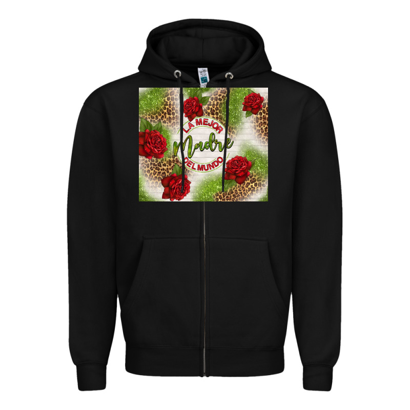 La Mejor Madre Del Mundo Zipper Hoodie by TumblerDesignByShophia | Teevron