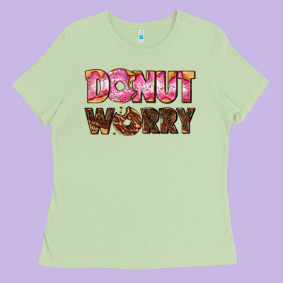 Donut Worry With Donut Ladies Tee Designed By Adodesignshop
