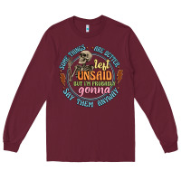Burgundy some things are better left unsaid Long Sleeve Tee - Artiststas