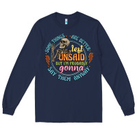 Navy some things are better left unsaid Long Sleeve Tee - Artiststas