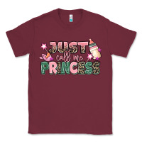 Burgundy just call me princess Classic Tee - MaliasSmallBusiness