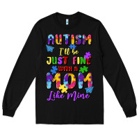 Black autism i'll be just fine with a mom like mine Long Sleeve Tee - Artiststas