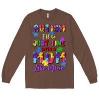 Chestnut autism i'll be just fine with a mom like mine Long Sleeve Tee - Artiststas