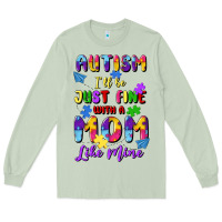 Matcha autism i'll be just fine with a mom like mine Long Sleeve Tee - Artiststas