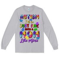 Moon Dust autism i'll be just fine with a mom like mine Long Sleeve Tee - Artiststas