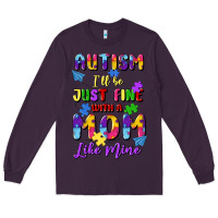 Plum autism i'll be just fine with a mom like mine Long Sleeve Tee - Artiststas
