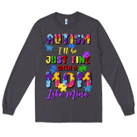 Smoke autism i'll be just fine with a mom like mine Long Sleeve Tee - Artiststas