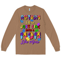 Autism I'll Be Just Fine With A Mom Like Mine Long Sleeve Tee | Teevron