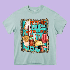 Feed Me Street Food And Tell Me I'm Pretty Heavy Core Tee Designed By Jahusdesignshop