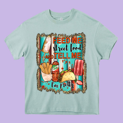 Feed Me Street Food And Tell Me I'm Pretty Heavy Core Tee Designed By Jahusdesignshop