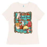 Bone feed me street food and tell me i'm pretty Ladies Tee - JahusDesignShop