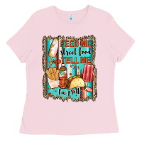 Bubblegum Pink feed me street food and tell me i'm pretty Ladies Tee - JahusDesignShop