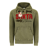 Vintage Olive i m so good santa came twice Vintage Hoodie - MaliasSmallBusiness
