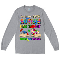 Heather Grey someone with autism has taught me love needs no wo Long Sleeve Tee - Artiststas