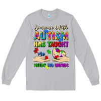 Moon Dust someone with autism has taught me love needs no wo Long Sleeve Tee - Artiststas