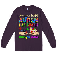 Plum someone with autism has taught me love needs no wo Long Sleeve Tee - Artiststas