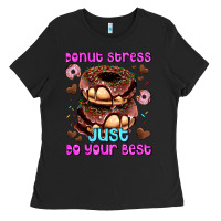 Black donut stress just do your best Ladies Tee - AdoDesignShop