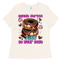 Bone donut stress just do your best Ladies Tee - AdoDesignShop