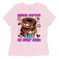 Bubblegum Pink donut stress just do your best Ladies Tee - AdoDesignShop