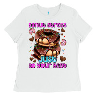 White donut stress just do your best Ladies Tee - AdoDesignShop