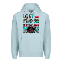 Blue Mist Loud and proud wrestling Mom Mother's Day Premium Hoodie - CowGirlArtShop