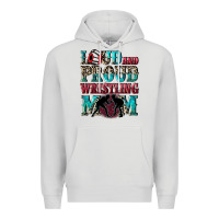 Loud And Proud Wrestling Mom Mother's Day Premium Hoodie | Teevron