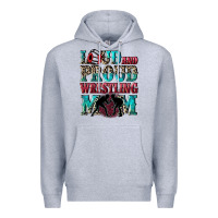Heather Grey Loud and proud wrestling Mom Mother's Day Premium Hoodie - CowGirlArtShop