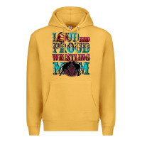 Mustard Loud and proud wrestling Mom Mother's Day Premium Hoodie - CowGirlArtShop