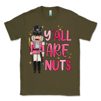 Army Green yall are nuts Classic Tee - MaliasSmallBusiness