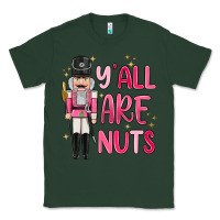 Sports Green yall are nuts Classic Tee - MaliasSmallBusiness