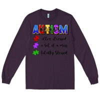 Plum i'm a hot mess always stressed and proudly autism Long Sleeve Tee - Artiststas