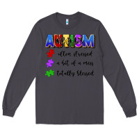 Smoke i'm a hot mess always stressed and proudly autism Long Sleeve Tee - Artiststas