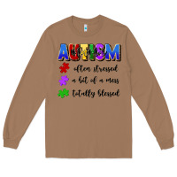Toasted Coconut i'm a hot mess always stressed and proudly autism Long Sleeve Tee - Artiststas