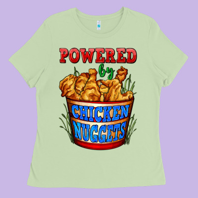 Powered By Chicken Nuggets Ladies Tee Designed By Adodesignshop