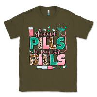 Army Green slingin' pills to pay the bills Classic Tee - MaliasSmallBusiness